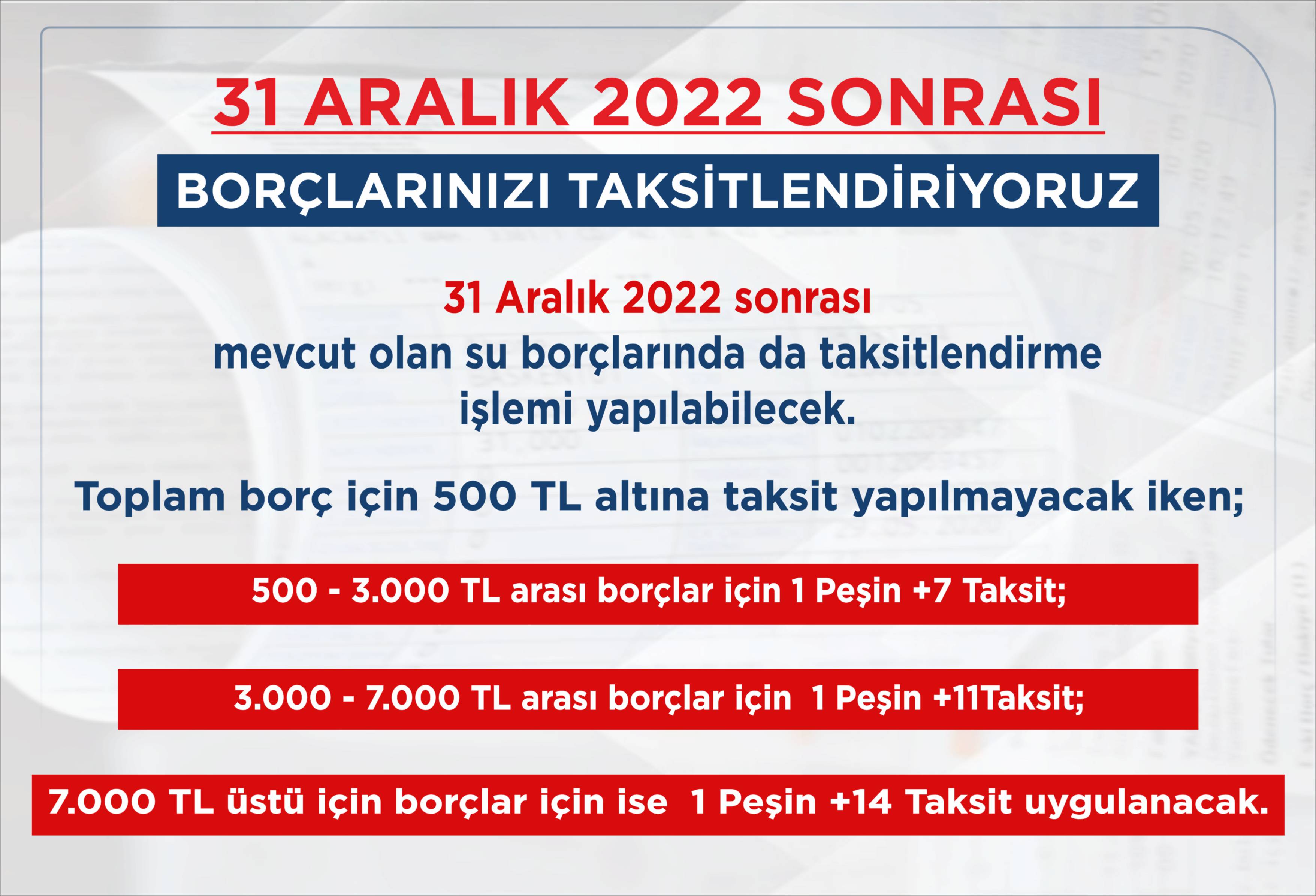 31 ARALIK 2022 SONRASI BORÇLARINIZI DA TAKSİTLENDİRİYORUZ